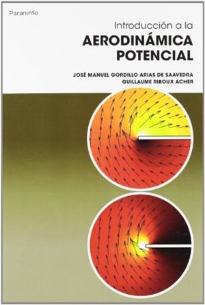 INTRODUCCIÓN A LA AERODINÁMICA POTENCIAL | 9788497329941 | GORDILLO ARIAS DE SAAVEDRA, JOSE MANUEL/RIBOUX ACHER, GUILLAUME | Galatea Llibres | Librería online de Reus, Tarragona | Comprar libros en catalán y castellano online