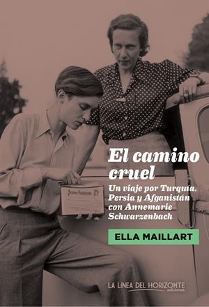 EL CAMINO CRUEL | 9788415958314 | MAILLART, ELLA | Galatea Llibres | Llibreria online de Reus, Tarragona | Comprar llibres en català i castellà online