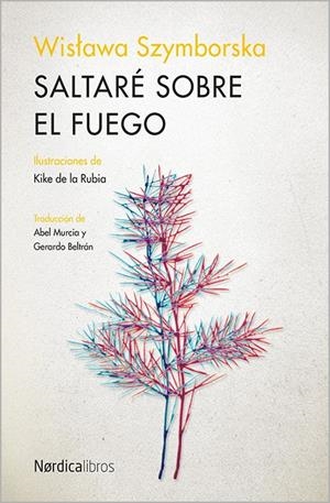 SALTARÉ SOBRE EL FUEGO | 9788416440016 | SZYMBORSKA, WISLAWA | Galatea Llibres | Llibreria online de Reus, Tarragona | Comprar llibres en català i castellà online