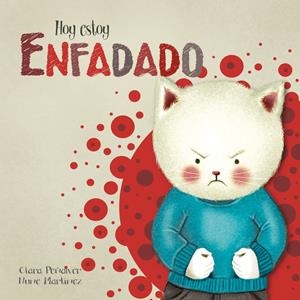HOY ESTOY ENFADADO | 9788448843960 | PEÑALVER, CLARA / MARTÍNEZ, NUNE | Galatea Llibres | Llibreria online de Reus, Tarragona | Comprar llibres en català i castellà online