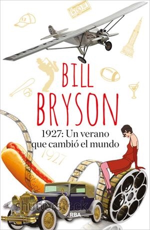 1927: UN VERANO QUE CAMBIÓ EL MUNDO | 9788490565209 | BRYSON, BILL | Galatea Llibres | Librería online de Reus, Tarragona | Comprar libros en catalán y castellano online