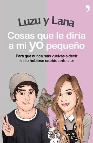 COSAS QUE LE DIRÍA A MI YO PEQUEÑO | 9788499984872 | LUZU / LANA | Galatea Llibres | Librería online de Reus, Tarragona | Comprar libros en catalán y castellano online