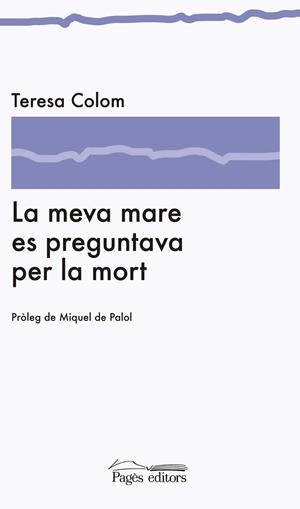 LA MEVA MARE ES PREGUNTAVA PER LA MORT | 9788499752075 | COLOM, TERESA | Galatea Llibres | Llibreria online de Reus, Tarragona | Comprar llibres en català i castellà online
