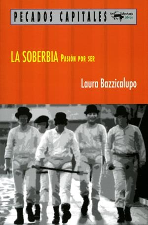 LA SOBERBIA. PASIÓN POR SER | 9788477741572 | BAZZICALUPO, LAURA | Galatea Llibres | Llibreria online de Reus, Tarragona | Comprar llibres en català i castellà online