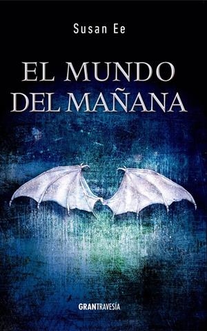 EL MUNDO DEL MAÑANA | 9788494325663 | EE, SUSAN | Galatea Llibres | Llibreria online de Reus, Tarragona | Comprar llibres en català i castellà online