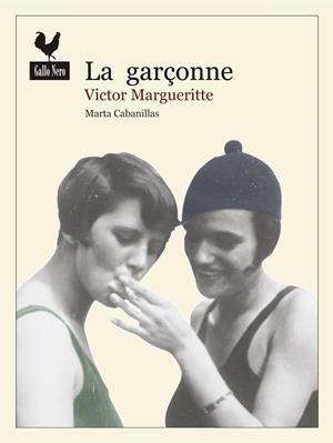 LA GARÇONNE | 9788494235788 | MARGUERITTE, VICTOR | Galatea Llibres | Librería online de Reus, Tarragona | Comprar libros en catalán y castellano online