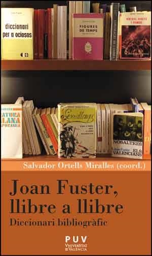 JOAN FUSTER, LLIBRE A LLIBRE | 9788437096537 | ORTELLS MIRALLES, SALVADOR | Galatea Llibres | Llibreria online de Reus, Tarragona | Comprar llibres en català i castellà online