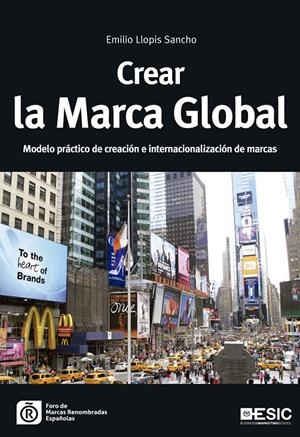 CREAR LA MARCA GLOBAL | 9788415986737 | LLOPIS SANCHO, EMILIO | Galatea Llibres | Librería online de Reus, Tarragona | Comprar libros en catalán y castellano online