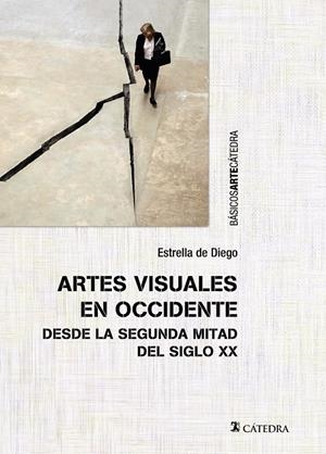 ARTES VISUALES EN OCCIDENTE DESDE LA SEGUNDA MITAD DEL SIGLO XX | 9788437634166 | DE DIEGO, ESTRELLA | Galatea Llibres | Librería online de Reus, Tarragona | Comprar libros en catalán y castellano online