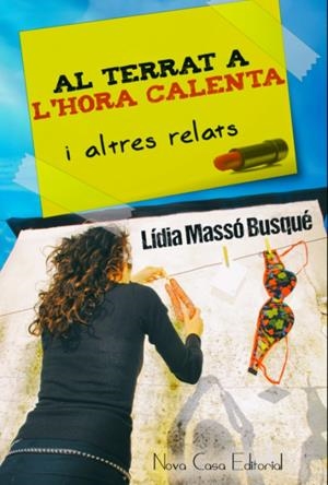 AL TERRAT A L'HORA CALENTA I ALTRES RELATS | 9788416281282 | MASSÓ BUSQUÉ, LÍDIA | Galatea Llibres | Llibreria online de Reus, Tarragona | Comprar llibres en català i castellà online