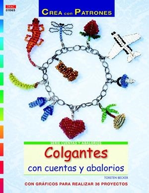 COLGANTES CON CUENTAS Y ABALORIOS | 9788498744729 | BECKER, TORSTEN | Galatea Llibres | Llibreria online de Reus, Tarragona | Comprar llibres en català i castellà online