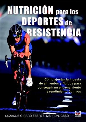 NUTRICIÓN PARA LOS DEPORTES DE RESISTENCIA | 9788479029913 | GIRARD EBERLE, SUZANNE | Galatea Llibres | Llibreria online de Reus, Tarragona | Comprar llibres en català i castellà online