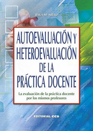 AUTOEVALUACIÓN Y HETEROEVALUACIÓN DE LA PRÁCTICA DOCENTE | 9788490232279 | NIETO GIL, JESÚS MARÍA | Galatea Llibres | Llibreria online de Reus, Tarragona | Comprar llibres en català i castellà online