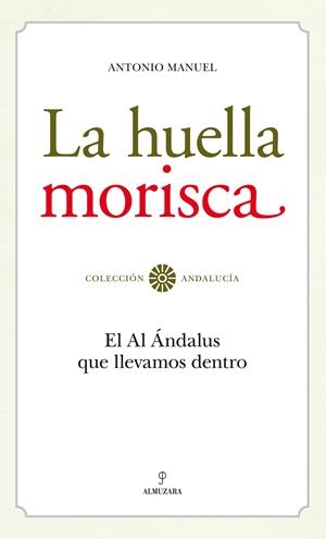 LA HUELLA MORISCA | 9788492573974 | MANUEL ANTONIO | Galatea Llibres | Llibreria online de Reus, Tarragona | Comprar llibres en català i castellà online