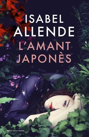 L'AMANT JAPONÈS | 9788415961819 | ALLENDE, ISABEL | Galatea Llibres | Llibreria online de Reus, Tarragona | Comprar llibres en català i castellà online