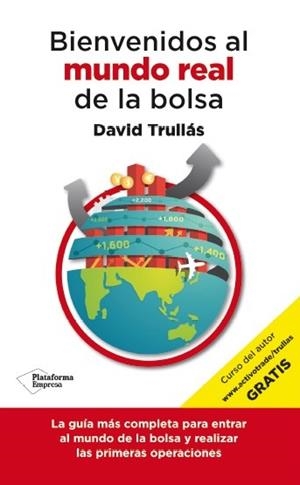 BIENVENIDOS AL MUNDO REAL DE LA BOLSA | 9788416429103 | DAVID TRULLÁS | Galatea Llibres | Librería online de Reus, Tarragona | Comprar libros en catalán y castellano online