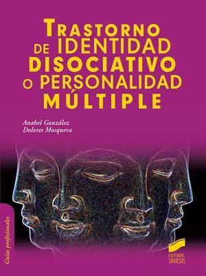 TRASTORNO DE IDENTIDAD DISOCIATIVO O PERSONALIDAD MÚLTIPLE | 9788490771129 | GONZÁLEZ VÁZQUEZ, ANA ISABEL/MOSQUERA BARRAL, DOLORES | Galatea Llibres | Llibreria online de Reus, Tarragona | Comprar llibres en català i castellà online