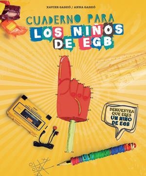 CUADERNO PARA LOS NIÑOS DE EGB | 9788416177578 | GASSIÓ, XAVIER / ANNA GASSIÓ | Galatea Llibres | Librería online de Reus, Tarragona | Comprar libros en catalán y castellano online