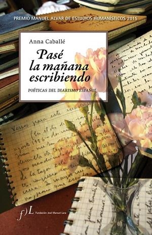 PASÉ LA MAÑANA ESCRIBIENDO | 9788415673101 | CABALLÉ, ANNA | Galatea Llibres | Llibreria online de Reus, Tarragona | Comprar llibres en català i castellà online