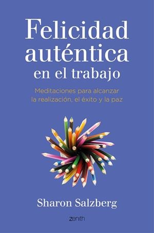 FELICIDAD AUTÉNTICA EN EL TRABAJO | 9788408141051 | SALZBERG, SHARON | Galatea Llibres | Llibreria online de Reus, Tarragona | Comprar llibres en català i castellà online