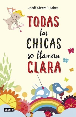 TODAS LAS CHICAS SE LLAMAN CLARA | 9788408141389 | SIERRA I FABRA, JORDI | Galatea Llibres | Librería online de Reus, Tarragona | Comprar libros en catalán y castellano online
