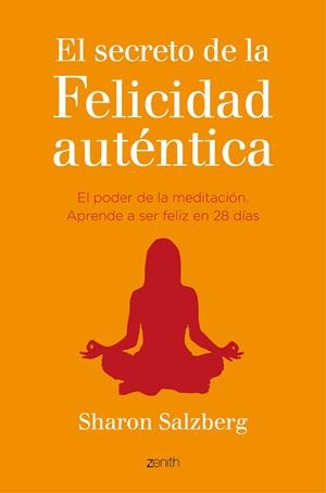 EL SECRETO DE LA FELICIDAD AUTÉNTICA | 9788408141068 | SALZBERG, SHARON | Galatea Llibres | Llibreria online de Reus, Tarragona | Comprar llibres en català i castellà online