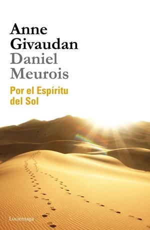 POR EL ESPÍRITU DEL SOL | 9788415864509 | GIVAUDAN, ANNE/DANIEL MEUROIS | Galatea Llibres | Llibreria online de Reus, Tarragona | Comprar llibres en català i castellà online