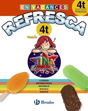 REFRESCA AMB LA TINA SUPERBRUIXA 4T PRIMÀRIA | 9788499061924 | Galatea Llibres | Llibreria online de Reus, Tarragona | Comprar llibres en català i castellà online