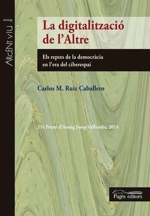 LA DIGITALITZACIÓ DE L'ALTRE | 9788499756219 | RUIZ CABALLERO, CARLOS M. | Galatea Llibres | Llibreria online de Reus, Tarragona | Comprar llibres en català i castellà online