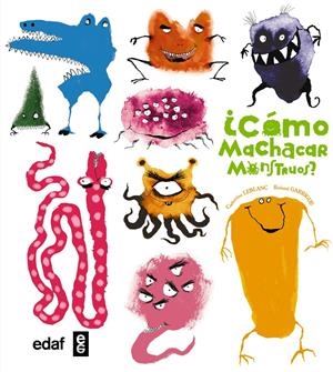 CÓMO MACHACAR MONSTRUOS? | 9788441435339 | LEBLANC, CATHERINE | Galatea Llibres | Llibreria online de Reus, Tarragona | Comprar llibres en català i castellà online