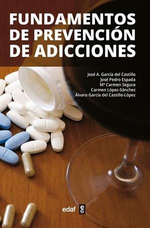 FUNDAMENTOS DE PREVENCIÓN DE ADICCIONES | 9788441435230 | GARCÍA DEL CASTILLO, JOSÉ ANTONIO | Galatea Llibres | Llibreria online de Reus, Tarragona | Comprar llibres en català i castellà online