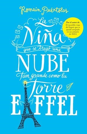 LA NIÑA QUE SE TRAGÓ UNA NUBE TAN GRANDE COMO LA TORRE EIFFEL | 9788425353338 | PUÉRTOLAS, ROMAIN | Galatea Llibres | Librería online de Reus, Tarragona | Comprar libros en catalán y castellano online