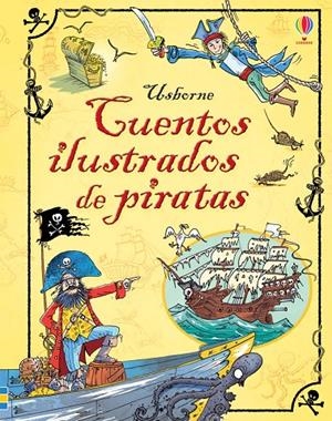 CUENTOS ILUSTRADOS DE PIRATAS | 9781409592662 | USBORNE | Galatea Llibres | Llibreria online de Reus, Tarragona | Comprar llibres en català i castellà online