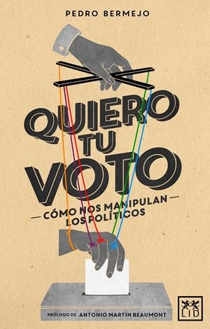 QUIERO TU VOTO | 9788483562574 | BERMEJO VELASCO, PEDRO | Galatea Llibres | Llibreria online de Reus, Tarragona | Comprar llibres en català i castellà online