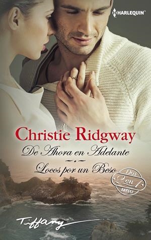 DE AHORA EN ADELANTE; LOCOS POR UN BESO | 9788468756912 | RIDGWAY, CHRISTIE | Galatea Llibres | Llibreria online de Reus, Tarragona | Comprar llibres en català i castellà online