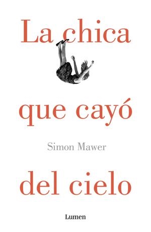 LA CHICA QUE CAYÓ DEL CIELO | 9788426400390 | MAWER, SIMON | Galatea Llibres | Llibreria online de Reus, Tarragona | Comprar llibres en català i castellà online