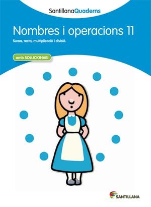 NOMBRES I OPERACIONS 11 (SANTILLANA QUADERNS) | 9788468013923 | Galatea Llibres | Librería online de Reus, Tarragona | Comprar libros en catalán y castellano online