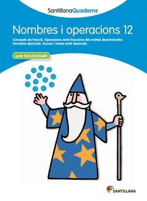 NOMBRES I OPERACIONS 12 (SANTILLANA QUADERNS) | 9788468013930 | Galatea Llibres | Librería online de Reus, Tarragona | Comprar libros en catalán y castellano online