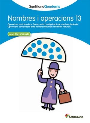NOMBRES I OPERACIONS 13 (SANTILLANA QUADERNS) | 9788468013947 | Galatea Llibres | Librería online de Reus, Tarragona | Comprar libros en catalán y castellano online