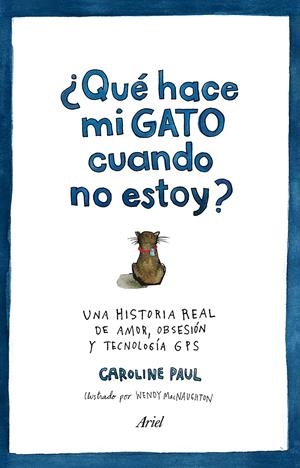 QUÉ HACE MI GATO CUANDO NO ESTOY? | 9788434422513 | PAUL, CAROLINE | Galatea Llibres | Llibreria online de Reus, Tarragona | Comprar llibres en català i castellà online