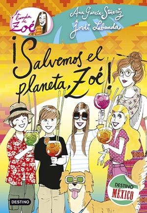 SALVEMOS EL PLANETA, ZOÉ! (LA BANDA DE ZOE, 10) | 9788408137566 | GARCÍA-SIÑERIZ, ANA; LABANDA, JORDI | Galatea Llibres | Llibreria online de Reus, Tarragona | Comprar llibres en català i castellà online