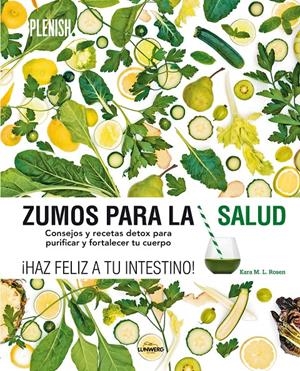 ZUMOS PARA LA SALUD | 9788416177592 | ROSEN, KARA | Galatea Llibres | Llibreria online de Reus, Tarragona | Comprar llibres en català i castellà online