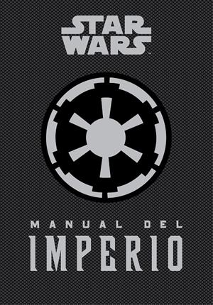 MANUAL DEL IMPERIO. STAR WARS | 9788448020859 | WALLACE, DANIEL | Galatea Llibres | Librería online de Reus, Tarragona | Comprar libros en catalán y castellano online