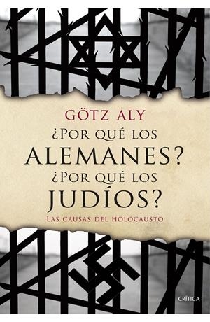 POR QUÉ LOS ALEMANES? ¿POR QUÉ LOS JUDÍOS? | 9788498928310 | ALY, GOTZ | Galatea Llibres | Librería online de Reus, Tarragona | Comprar libros en catalán y castellano online