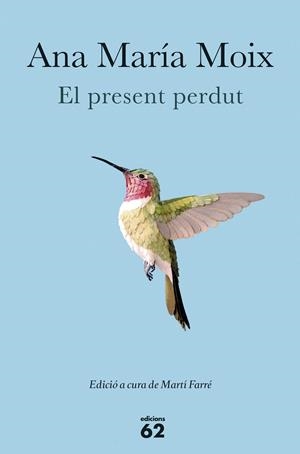 EL PRESENT PERDUT | 9788429774467 | MOIX, ANA MARÍA | Galatea Llibres | Llibreria online de Reus, Tarragona | Comprar llibres en català i castellà online