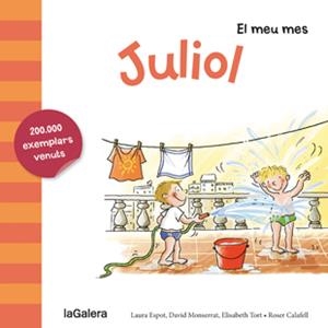 EL MEU MES. JULIOL | 9788424655785 | ESPOT, LAURA/MONSERRAT, DAVID/TORT, ELISABETH | Galatea Llibres | Librería online de Reus, Tarragona | Comprar libros en catalán y castellano online