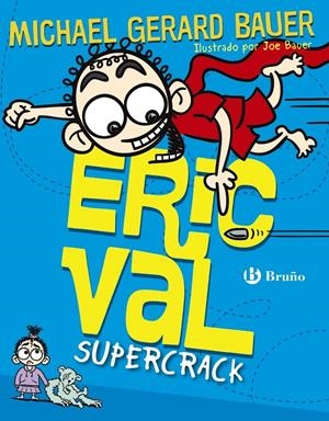 ERIC VAL 2. SUPERCRACK | 9788469601853 | BAUER, MICHAEL GERARD | Galatea Llibres | Llibreria online de Reus, Tarragona | Comprar llibres en català i castellà online