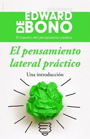 EL PENSAMIENTO LATERAL PRÁCTICO | 9788449331435 | DE BONO, EDWARD | Galatea Llibres | Librería online de Reus, Tarragona | Comprar libros en catalán y castellano online