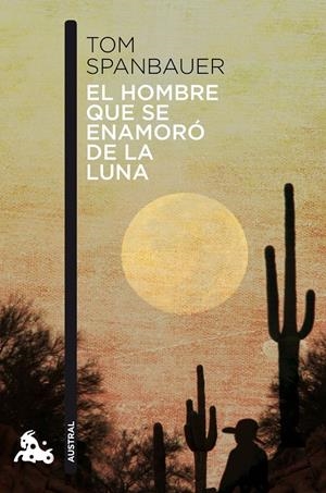 EL HOMBRE QUE SE ENAMORÓ DE LA LUNA | 9788494165993 | SPANBAUER, TOM | Galatea Llibres | Llibreria online de Reus, Tarragona | Comprar llibres en català i castellà online