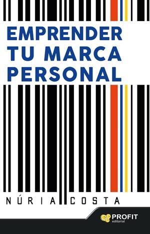 EMPRENDER TU MARCA PERSONAL | 9788416115723 | COSTA, NURIA | Galatea Llibres | Llibreria online de Reus, Tarragona | Comprar llibres en català i castellà online